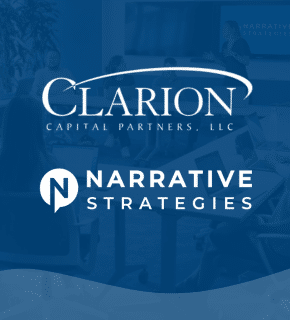 Narrative Strategies Announces Partnership with Clarion Capital Partners to Accelerate Its Evolution and Growth